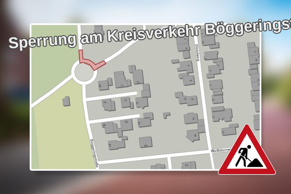 Sperrung am Kreisverkehr Böggeringstraße 