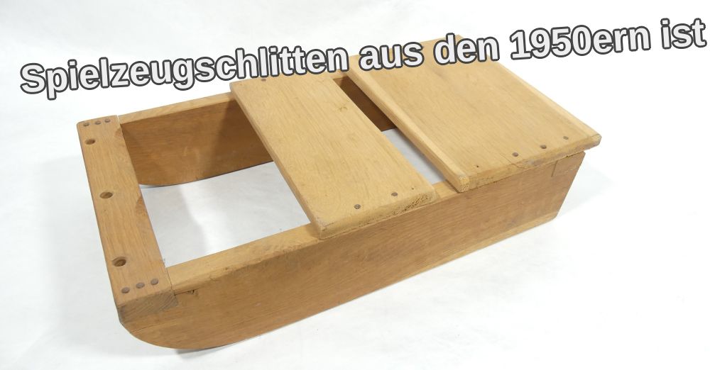 Spielzeugschlitten Aus Den 1950ern Ist Objekt Des Monats 14 01 2026